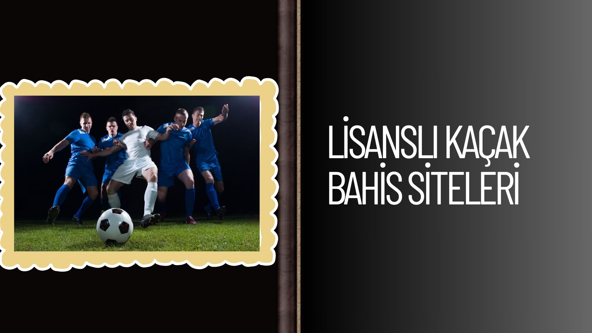 Lisanslı Bahis Siteleri