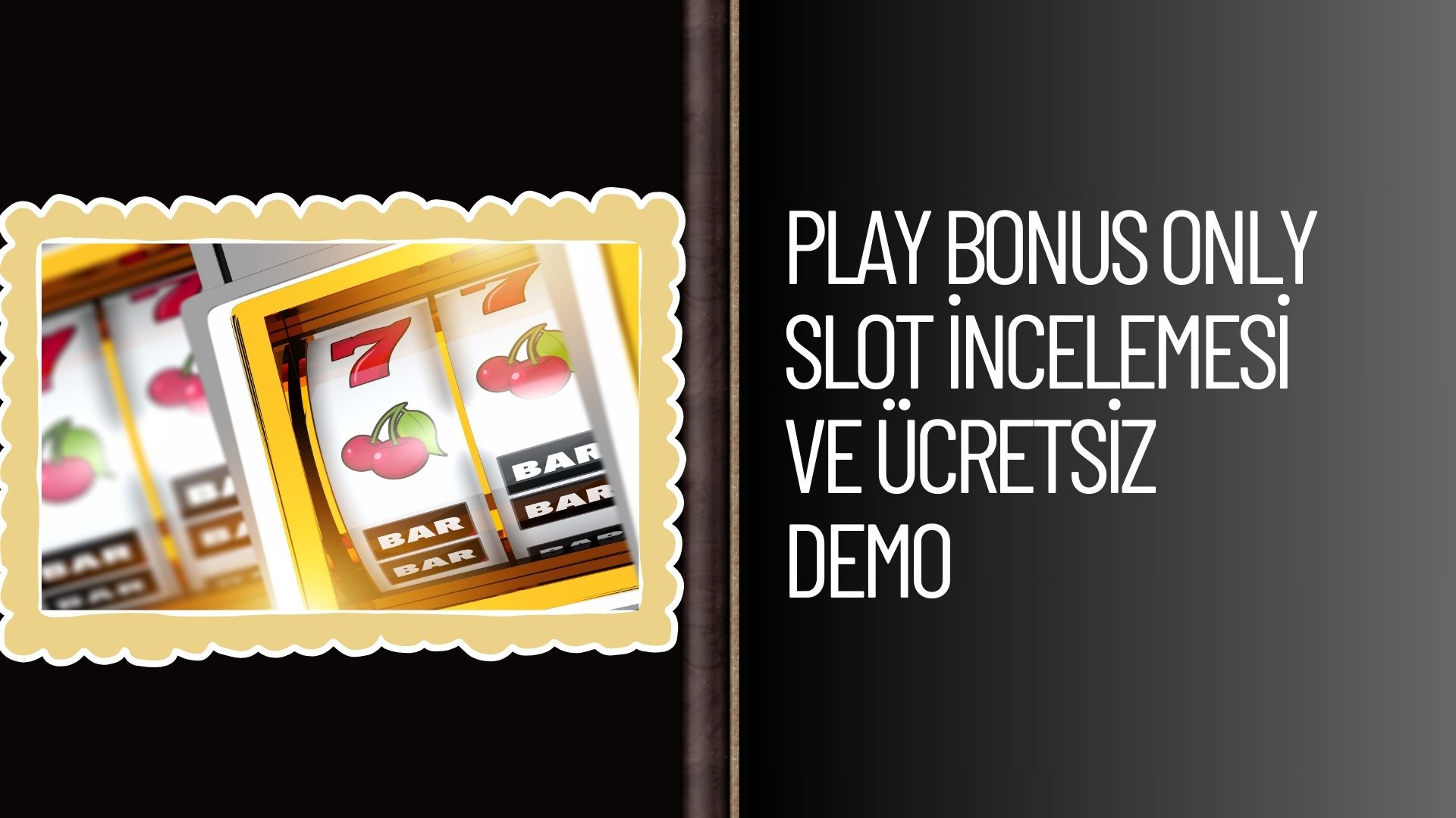Play Bonus Only Slot incelemesi
